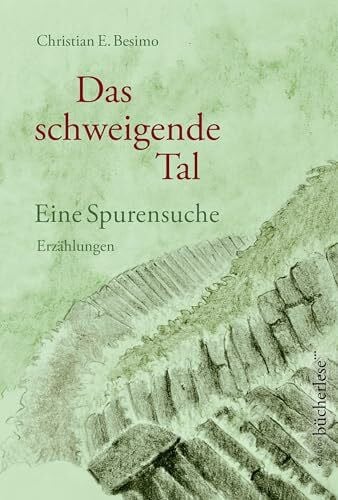 Besimo, Christian E. Das schweigende Tal: Eine Spurensuche