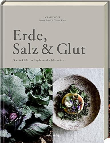 Schon, Yannic Erde, Salz & Glut (Krautkopf): Gemüseküche im Rhythmus der Jahreszeiten