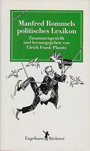Frank-Planitz Ulrich Manfred Rommel und Friederike. Groß Manfred Rommels politisches Lexikon