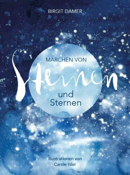 Isler, Carole Märchen von Steinen und Sternen