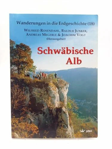 Megerle, Andreas Schwäbische Alb (Wanderungen in die Erdgeschichte)