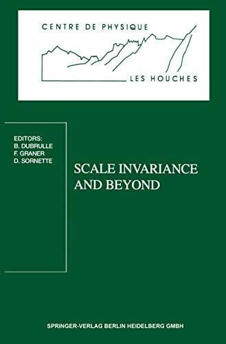Dubrulle, B. Scale Invariance and Beyond: Les Houches Workshop, March 10-14, 1997 (Centre de Physique des Houches) (Centre de Physique des Houches, 7, Band 7)