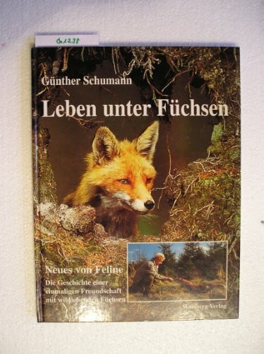 Schumann, Günther Leben unter Füchsen