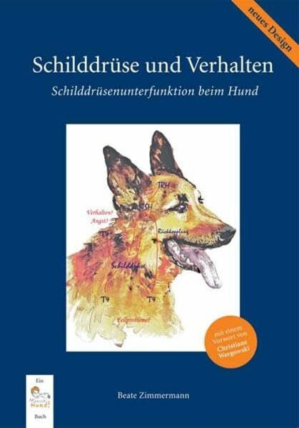 Zimmermann, Beate Schilddrüse und Verhalten: Schilddrüsenunterfunktion beim Hund