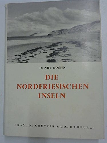 KOEHN, Henry Die Nordfriesischen Inseln