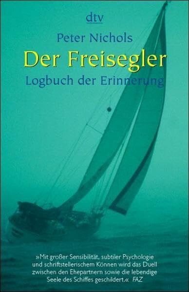 Kuhaupt, Dieter Der Freisegler: Logbuch der Erinnerung