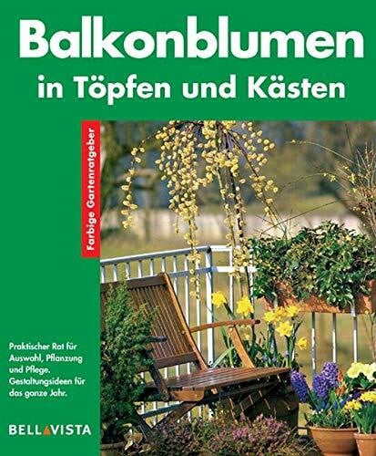 Weimar Martin und Friedrich Strauß Balkonblumen in Töpfen und Kästen. Farbige Gartenratgeber