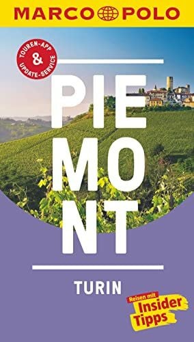 Rübesamen, Annette MARCO POLO Reiseführer Piemont, Turin: Reisen mit Insider-Tipps. Inkl. kostenloser Touren-App und Events&News