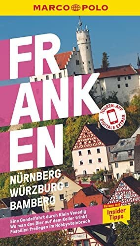 Borucki, Christoph MARCO POLO Reiseführer Franken, Nürnberg, Würzburg, Bamberg: Reisen mit Insider-Tipps. Inklusive kostenloser Touren-App