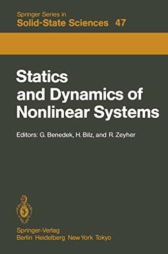 Zeyher, R. Statics and Dynamics of Nonlinear Systems: Proceedings of a Workshop at the Ettore Majorana Centre, Erice, Italy, 1–11 July, 1983 (Springer Series in Solid-State Sciences, 47, Band 47)