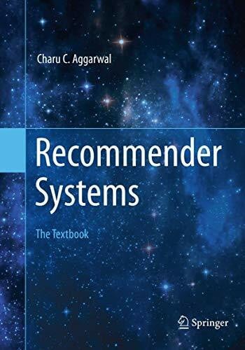 Aggarwal, Charu C. Recommender Systems: The Textbook