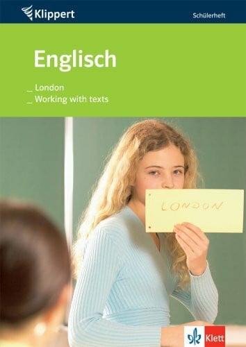 Schindel, Elke Englisch: London /Working with texts: Schülerheft für die 7./8. Klasse