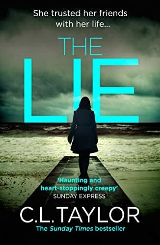 Taylor, C.L. The Lie: A chilling psychological thriller from the Sunday Times bestselling author