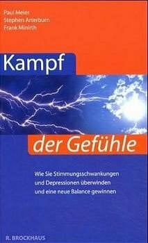 Zoll, Jörg A Kampf der Gefühle: Wie Sie Stimmungsschwankungen und Depressionen überwinden und eine neue Balance gewinnen (ABCteam-Geschenkbände - R. Brockhaus)