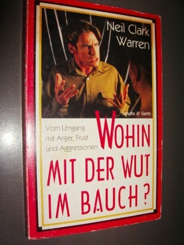 Stieghorst, Detlev Wohin mit der Wut im Bauch?: Vom Umgang mit Ärger, Frust und Aggressionen