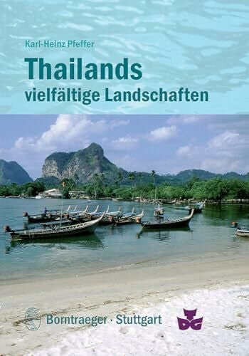 Deutsch-Thailändische Gesellschaft Thailands vielfältige Landschaften: Geologie und Relief, Klima, Vegetation und Nutzung: Geologie und Relief, Klima, Vegetation und Nutzung. Hrsg.: Deutsch-Thailändische Gesellschaft