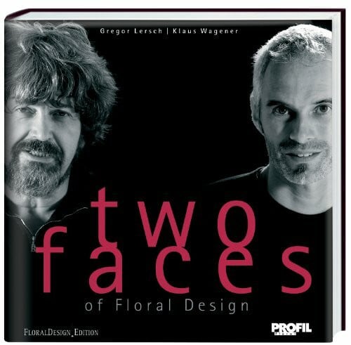 Lersch, Gregor Two faces: of Floral Design