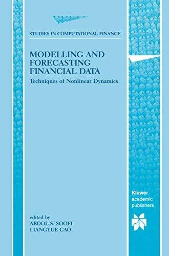 Liangyue Cao Modelling and Forecasting Financial Data: Techniques of Nonlinear Dynamics (Studies in Computational Finance, 2, Band 2)