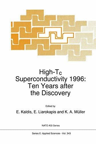 Kaldis, E. High-Tc Superconductivity 1996: Ten Years after the Discovery (NATO Science Series E:, Band 343)