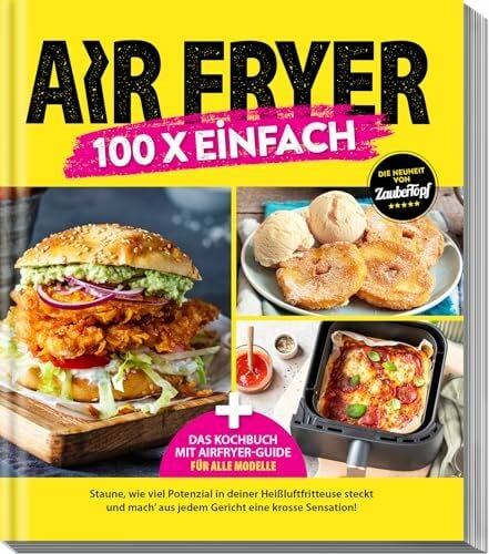 Redaktion ZauberTopf Zaubertopf – AIR FRYER 100 x einfach: Leichte Rezepte & Airfryer-Guide für alle Modelle