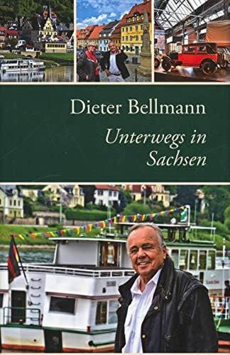 Steinbrecher, Liane Dieter Bellmann Unterwegs in Sachsen