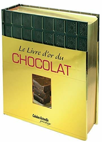 Bardi, Carla Le Livre d'or du chocolat