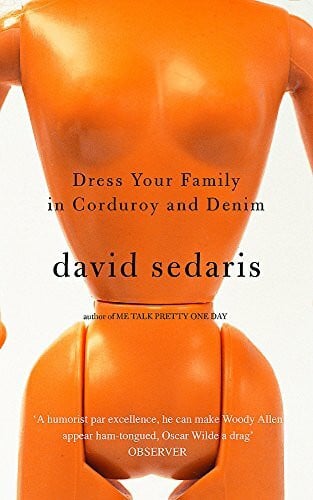 Sedaris, David Dress Your Family in Corduroy and Denim