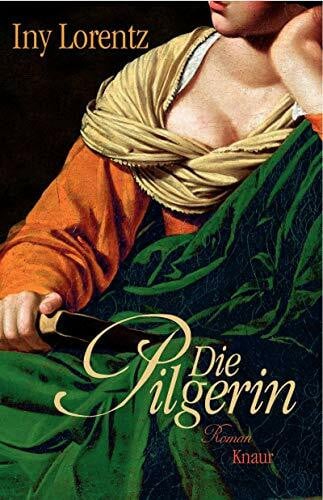 Lorentz, Iny Die Pilgerin: Roman