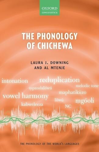 Downing, Laura J Phonology of Chichewa (The Phonology of the World's Languages)