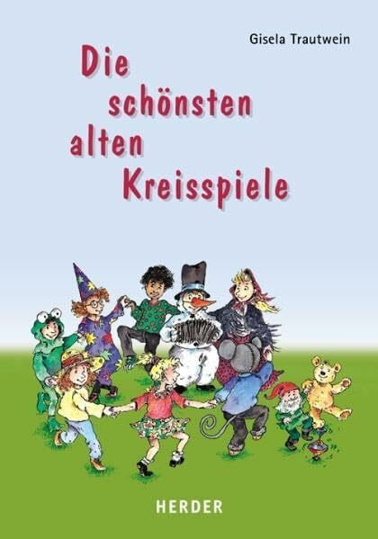 Trautwein, Gisela Die schönsten alten Kreisspiele