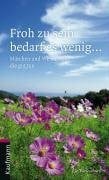 Abeln, Reinhard Froh zu sein bedarf es wenig...: Märchen und Weisheiten, die gut tun