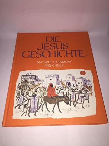 Beneker, Wilhelm Die Jesus Geschichte