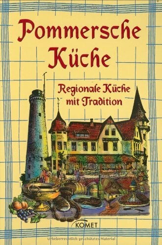 Pommersche Küche: Regionale Küche mit Tradition
