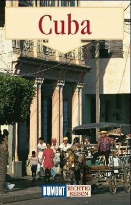 Rädecke, Karl A Cuba: Reisehandbuch (DuMont Richtig Reisen)