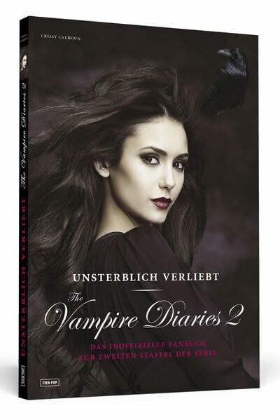 Lampe, Madeleine Unsterblich verliebt - The Vampire Diaries 2: Das inoffizielle Fanbuch zur Serie
