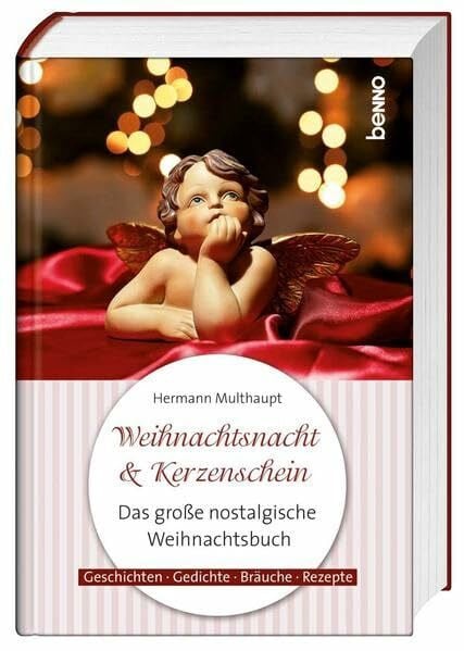 Multhaupt, Hermann Weihnachtsnacht & Kerzenschein: Das große nostalgische Weihnachtsbuch
