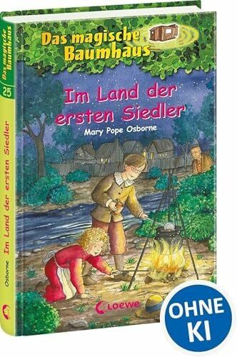 Mary Pope Osborne Das magische Baumhaus 25 - Im Land der ersten Siedler: Erlebe mit Anne und Phillip ein unvergessliches Abenteuer in Nordamerika! - Kinderbuchklassiker zum Vorlesen und Selberlesen ab 8 Jahren