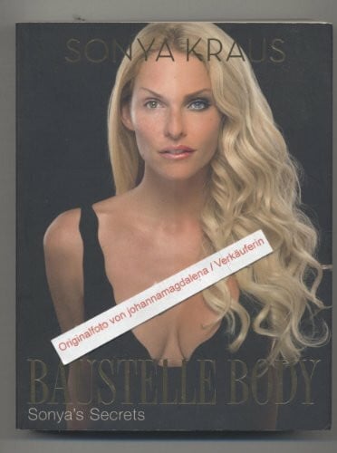 Ditting, Frauke Baustelle Body: Sonya's Secrets (Lübbe Sachbuch)