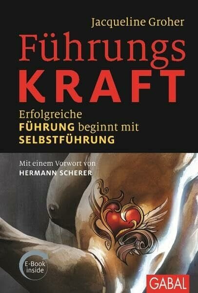 Scherer, Hermann FührungsKRAFT: Erfolgreiche Führung beginnt mitSelbstführung (Dein Business)