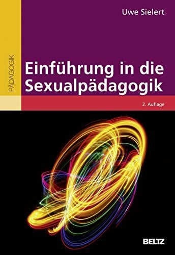 Sielert, Uwe Einführung in die Sexualpädagogik