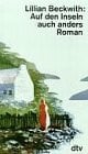Beckwith, Lillian Auf den Inseln auch anders: Roman (dtv Literatur)