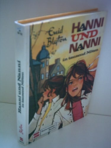 Blyton, Enid Hanni und Nanni in tausend Nöten