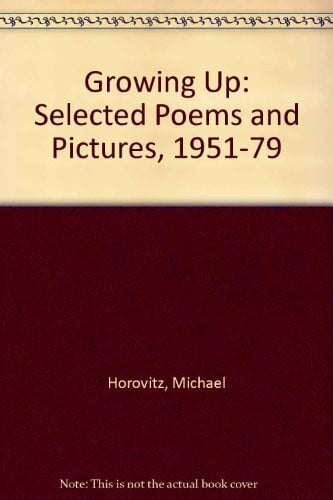 Horovitz, Michael Growing Up: Selected Poems and Pictures, 1951-79