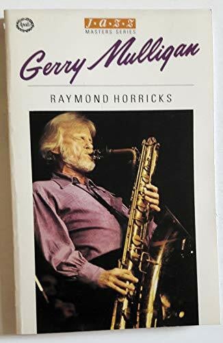 Horricks, Raymond Gerry Mulligan (Jazz Masters Series)