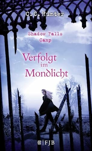 Hunter, C.C. Shadow Falls Camp - Verfolgt im Mondlicht