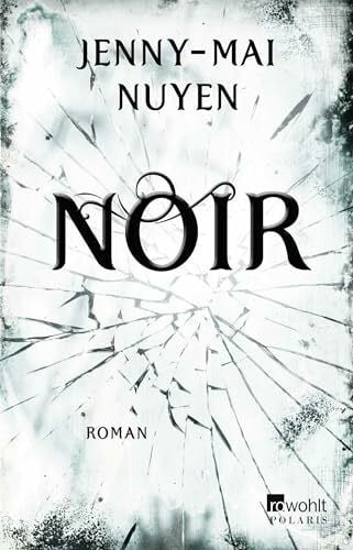 Nuyen, Jenny-Mai Noir: Roman