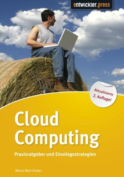 Mario Meir-Huber Cloud Computing: Praxisratgeber und Einstiegsstrategien