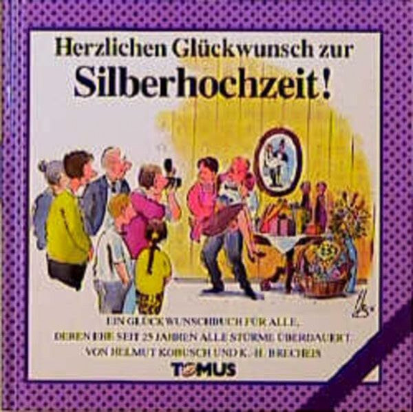 Schwalme, Reiner Herzlichen Glückwunsch zur Silberhochzeit! (Tomus Glückwunschbücher)