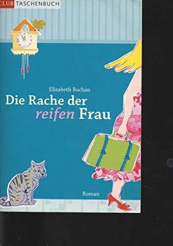 Mössner, Ursula-Maria Die Rache der reifen Frau: Roman (Piper Taschenbuch, Band 4487)