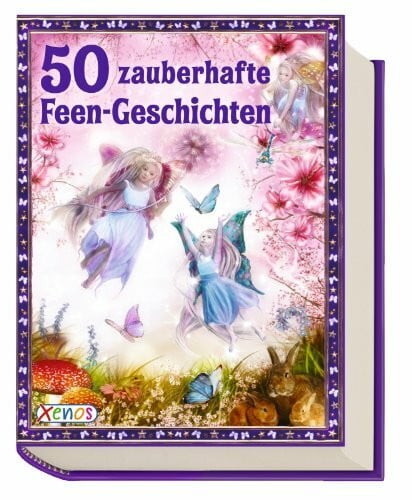 50 zauberhafte Feen-Geschichten: Geschichtenschatz